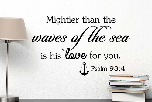Vista 2 de Calcomanía de pared Mightier Than The Waves of The Sea is his Love for You, Salmo 93:4, lindo vinilo de pared religioso inspirador con frase