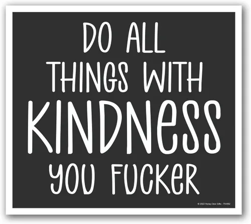 Vista 3 de Honey Dew Gifts, Do All Things With Kindness You Fucker, 9 x 8 pulgadas, mini letreros para patio, letreros de césped con estacas, letreros