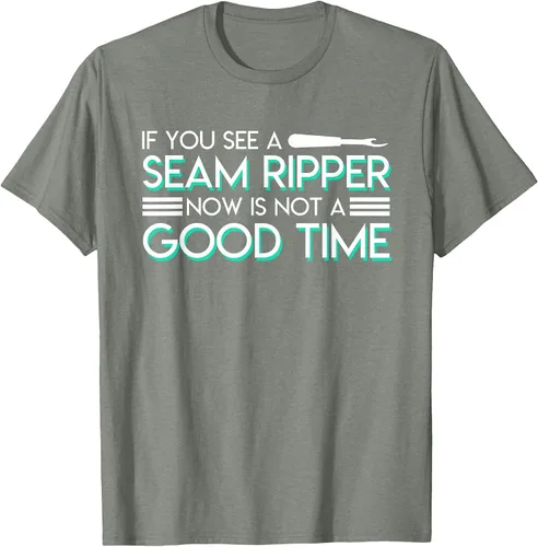 Vista 58 de If You See A Seam Ripper Now is Not A Good Time Sewing T-Shirt