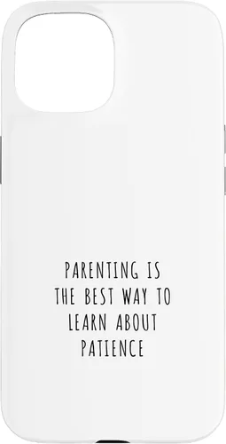 Vista 6 de iPhone 16 Parenting is the best way to learn about patience Case