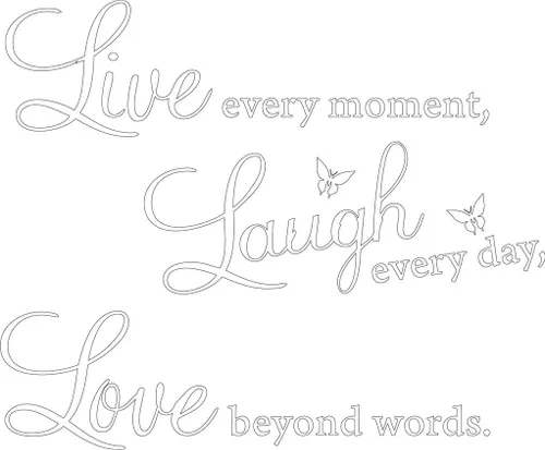 Vista 8 de Calcomanía de vinilo para la pared, con citas "Live every moment", "Laugh every day", "Love beyond words". Negro