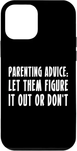 Vista 16 de Parenting Advice: Let Them Figure It Out Or Dont Case for iPhone 16