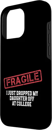 Vista 47 de Fragile I Just Dropped My Daughter Off at College Case for iPhone 16