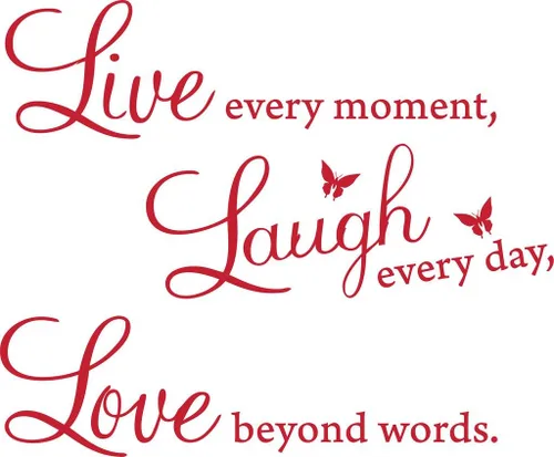 Vista 6 de Calcomanía de vinilo para la pared, con citas "Live every moment", "Laugh every day", "Love beyond words". Negro
