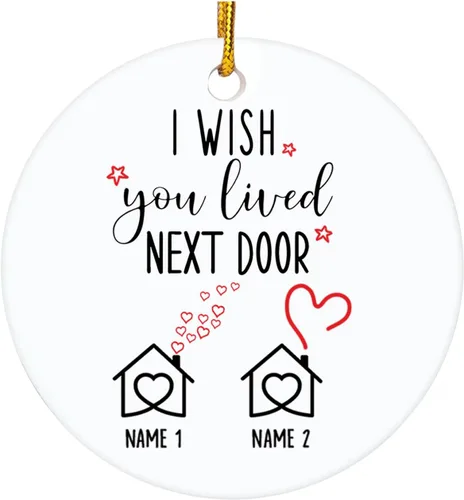 Vista 7 de Adorno personalizado de la amistad, adorno de Navidad con texto en inglés "I Wish You Lived Next Door", adornos de Navidad personalizados para Larga
