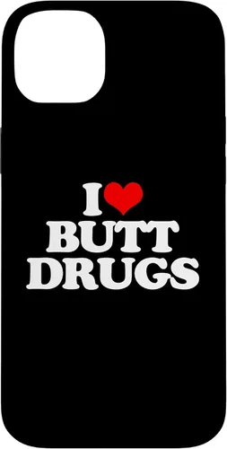 Vista 15 de iPhone 16 I Love Butt Drugs - Funny Saying Sarcastic Cute Cool Novelty Case
