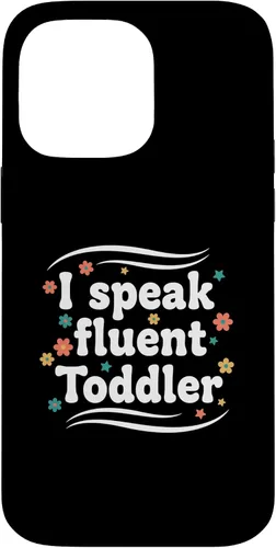 Vista 21 de Parent I Speak Fluent Toddler Funny Parent Saying Case for iPhone 16