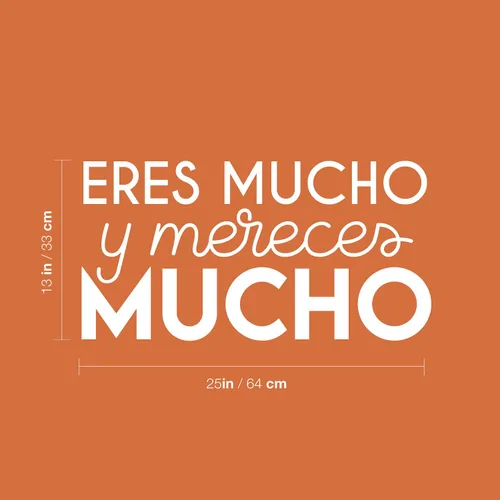 Vista 3 de Eres Mucho Y Mereces Mucho/You are A Lot and You Mererve A Lot - 13 x 25 pulgadas - Pegatina motivadora con cita española para dormitorio, armario