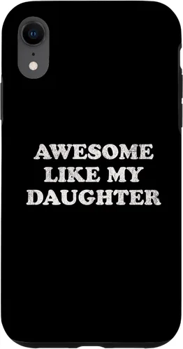 Vista 25 de Awesome Like My Daughter Funny for Mom or Dad Parent Case for iPhone 17