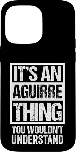 Vista 21 de It's an Aguirre Thing You Wouldn't Understand Surname Name Case for iPhone 17