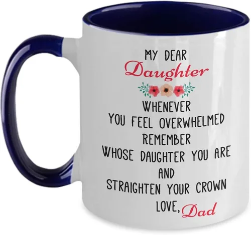 Vista 4 de My Dear Daughter Whenever You Feel Overwhelmed Remember Whose Daughter You Are Coffee Mug - To My Daughter From Dad - Daughter Mug Black