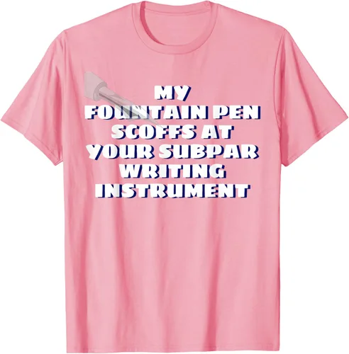 Vista 48 de My Fountain Pen Scoffs At Your Subpar - Camiseta de manga corta