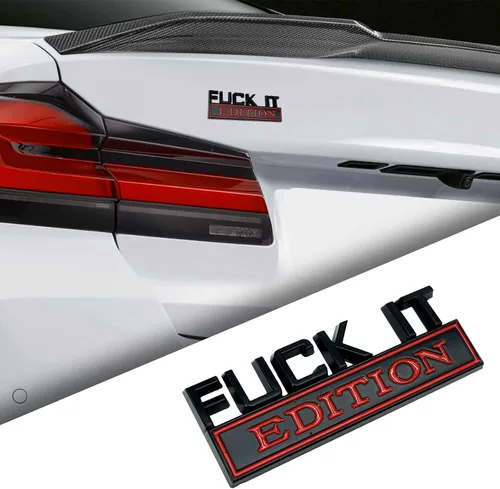 Vista 7 de Emblema de calcomanía Fuck IT Edition, 3D, para guardabarros, parachoques, capó, puerta del maletero del coche, accesorios de repuesto para coche