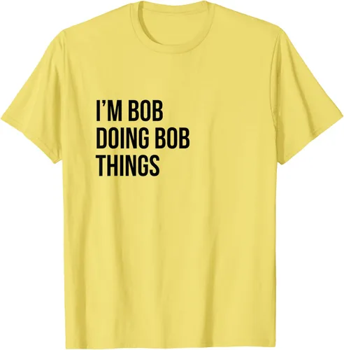 Vista 68 de Camiseta con texto en inglés "I'm Bob Doing Bob Things" Asfalto