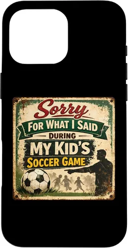 Vista 19 de Sorry for What i Said During My Kid's Soccer Game Day Parent Case for iPhone 17