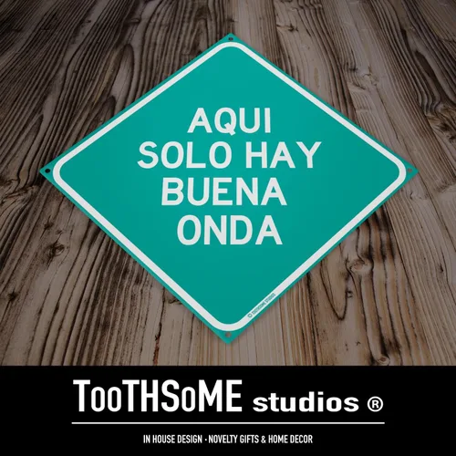Vista 4 de Aquí Solo Hay Buena Onda Divertido Cartel de Estaño de Humor Mexicano en Español 30 cm x 30 cm (BuenaOnda)
