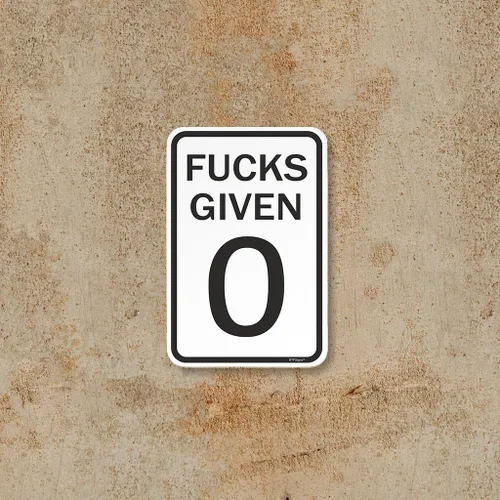 Vista 4 de BTFSigns Letrero de aluminio de 6 x 8 pulgadas con texto en inglés "Fucks Given 0", letrero de metal blanco y negro divertido para garaje