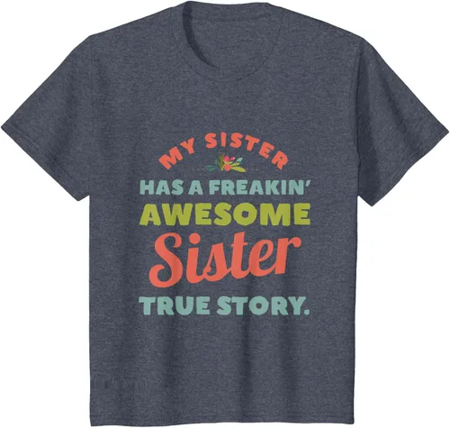 Vista 66 de Camiseta My Sister Has A Freakin Awesome Sister True Story, Negro, S