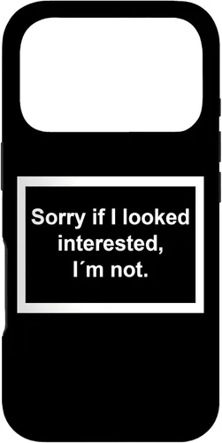 Vista 30 de Sorry if I Looked Interested, I'm not. Funny Black Phone Case for iPhone 17