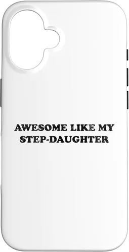 Vista 32 de Awesome Like My Step Daughter Funny for Mom or Dad Parent Case for iPhone 17