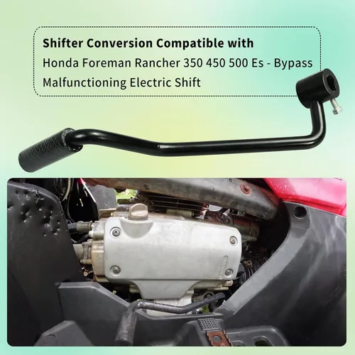 Vista 4 de Conversión de Palanca de Cambios Compatible con Honda Foreman Rancher 350 450 500 ES - Bypass del Cambio Eléctrico Averiado