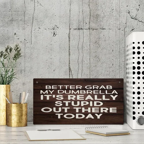 Vista 3 de Letrero de madera con texto en inglés «Better Grab My Dumbrel, It's Really Stupid Out There Today», letrero decorativo de madera para pared
