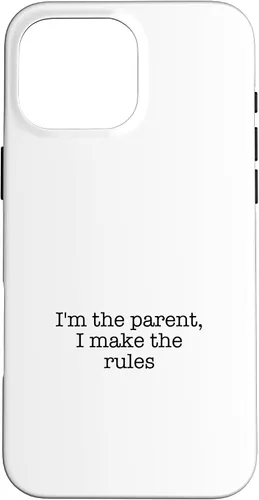 Vista 19 de I'm the parent, I make the rules Case for iPhone 16