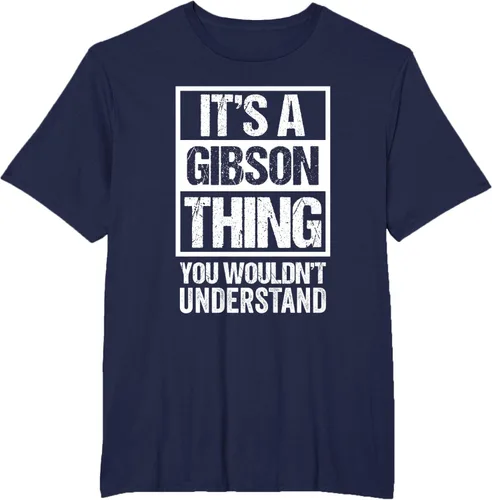 Vista 45 de It's A Gibson Thing You would Not Understand - Camiseta con nombre familiar, Negro, S
