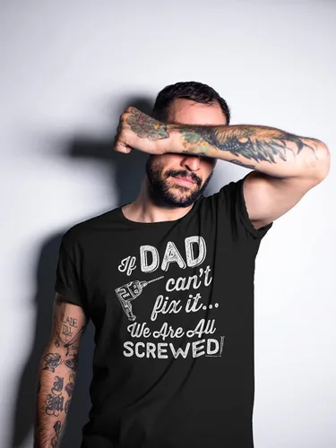 Vista 3 de If Dad Can't Fix It We are All Screwed - Camiseta gráfica divertida para hombre para papá, camiseta gráfica 001 para hombre