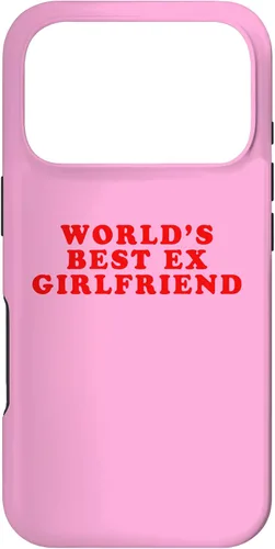 Vista 30 de iPhone 16 La mejor ex novia del mundo divertido sarcástico Dump Him Humor Case