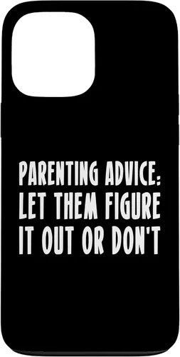 Vista 23 de Parenting Advice: Let Them Figure It Out Or Dont Case for iPhone 16