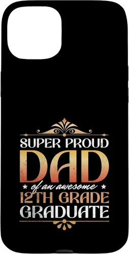 Vista 9 de Super Proud Dad Of An Awesome 12th Grade Graduate Parents Case for iPhone 16