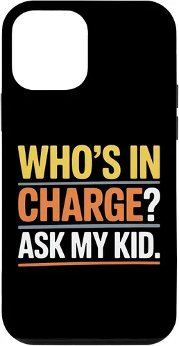 Vista 16 de Who's In Charge? Ask My Kid. Case for iPhone 16