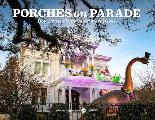 Vista 5 de Porches on Parade: How House Floats Saved Mardi Gras (2021) Tapa dura – 1 Enero 2021