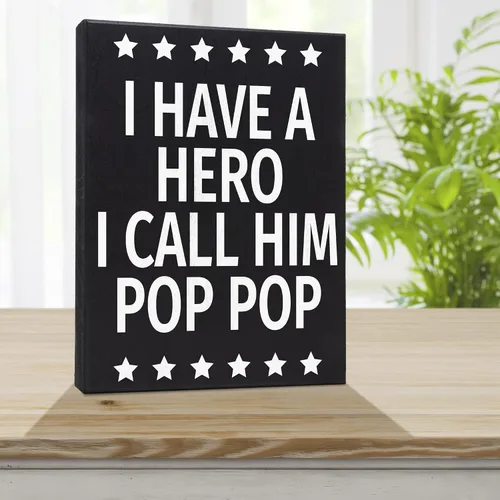 Vista 5 de Letrero de madera Pop Pop con texto en inglés "I Have a Hero I Call Him