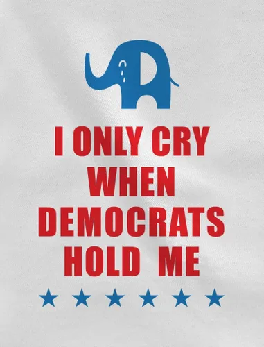 Vista 2 de Tstars Body para bebé con texto en inglés "I Only Cry When Democrats Hold Me Republicans