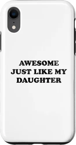 Vista 25 de Awesome Just Like My Daughter Funny for Mom or Dad Parent Case for iPhone 17