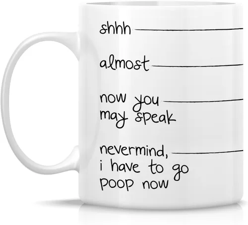 Vista 2 de Retreez Taza divertida – Shhh, almost, now you may speak, I have to go poop - Tazas de café de cerámica de 11 onzas – Divertido, sarcasmo