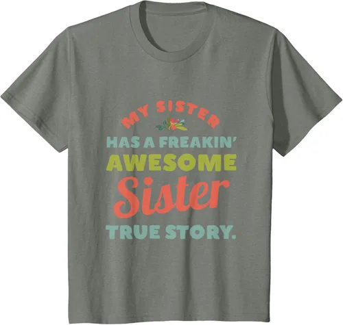 Vista 88 de Camiseta My Sister Has A Freakin Awesome Sister True Story, Negro, S