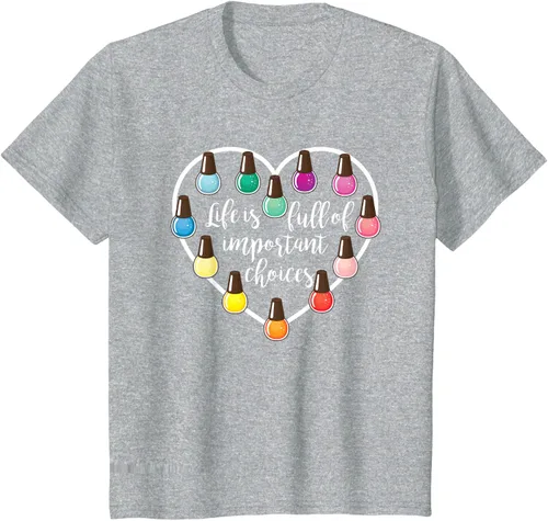 Vista 51 de Life Is Full Of Important Choices - Camiseta de regalo para esmalte de uñas