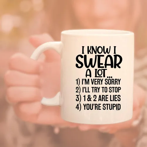 Vista 9 de Veracco Taza de café de cerámica con texto en inglés "I Know I Swear A Lot I'm Sorry I'll Try To Stop You Are Stupid" (porcelana blanca)
