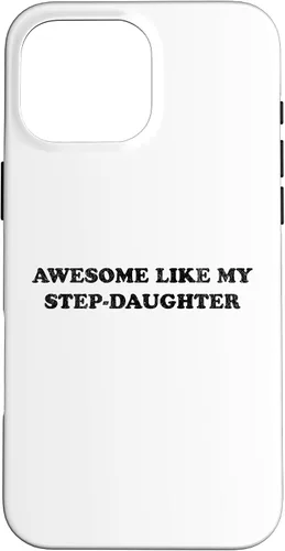 Vista 19 de Awesome Like My Step Daughter Funny for Mom or Dad Parent Case for iPhone 17