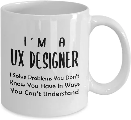Vista 2 de Im a UX Designer Coffee Mug Tea Cup - Solve Problems - Gifts for User Experience UI User Interface Design Artist Team Dept Graphic Digital