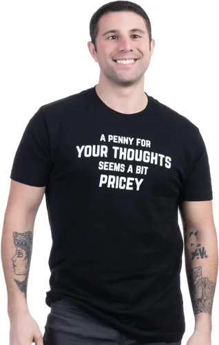 Vista 2 de A Penny for Your Thoughts Seems a Bit Pricey Camiseta divertida, camiseta de broma de humor sarcástico para hombres y mujeres
