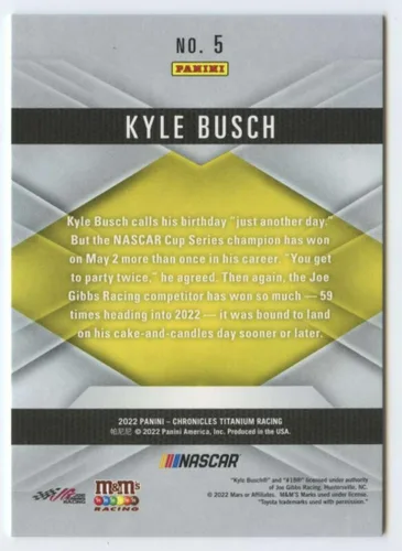 Vista 2 de 2022 Panini Chronicles Titanium Racing #5 Kyle Busch M&M's/Joe Gibbs Racing/Toyota Official NASCAR Trading Card