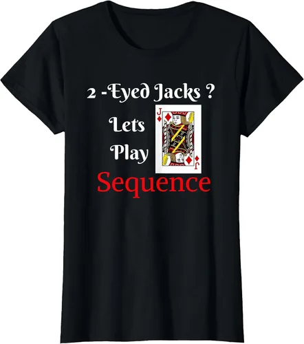 Vista 70 de I Have 2-Eyed Jacks Lets Play A Card Board Game T-Shirt Fun T-Shirt