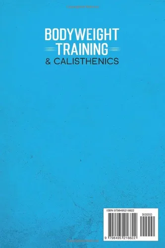 Vista 2 de Bodyweight Training & Calisthenics The Progressive Bodyweight Workout Book For Beginners & Beyond (Weight training & resistance workouts)