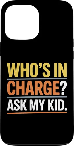 Vista 23 de Who's In Charge? Ask My Kid. Case for iPhone 16