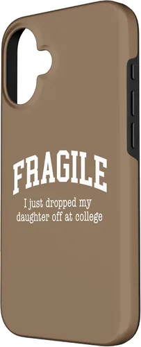 Vista 2 de Frágil - Carcasa para iPhone 16 con texto en inglés "I Just Ddrops My Daughter Off at College Parents