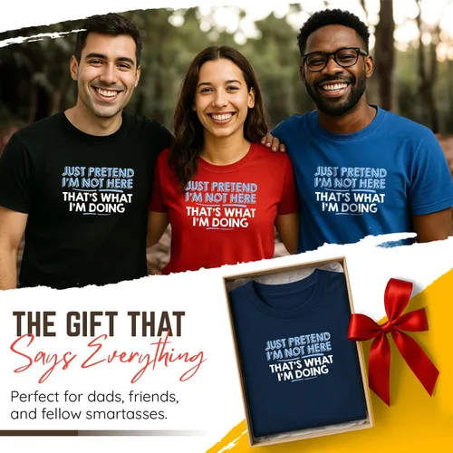 Vista 9 de Camiseta divertida sarcástica con texto en inglés "Just prettend I'm Not Here